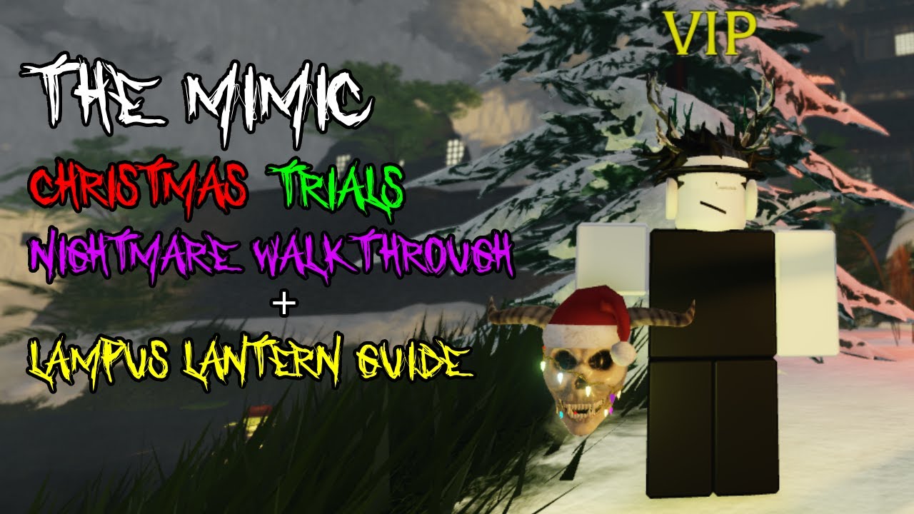 The Mimic - Christmas Trials Nightmare (Full Walkthrough) + How to get the LAMPUS LANTERN! | Roblox
