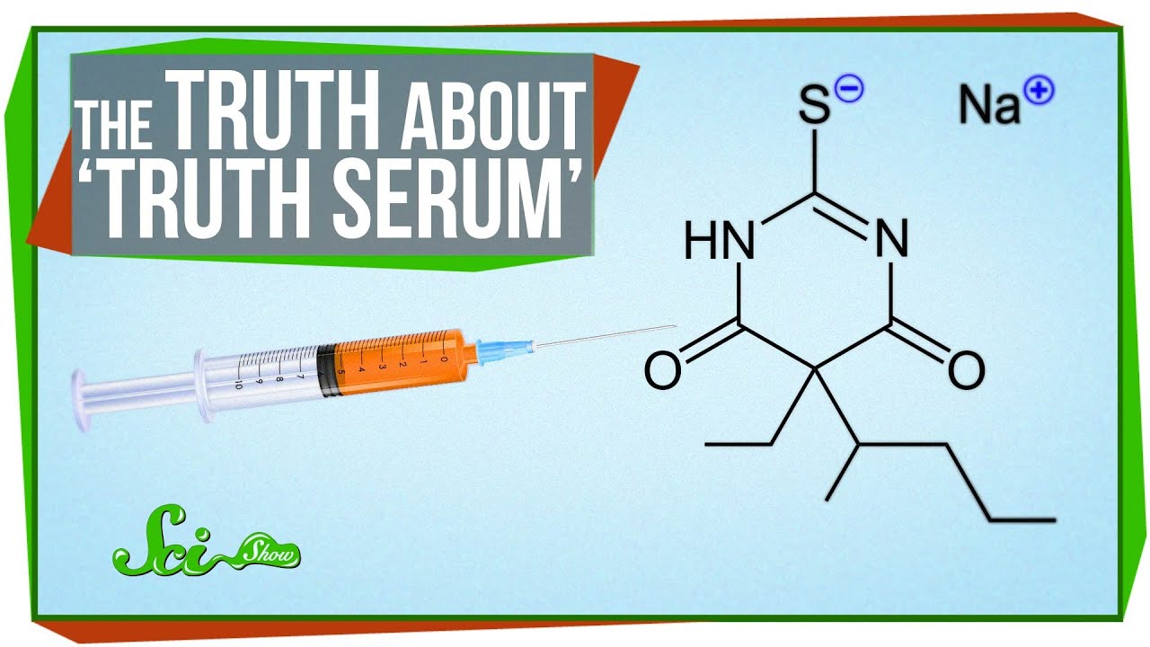 The Truth About 'Truth Serum'