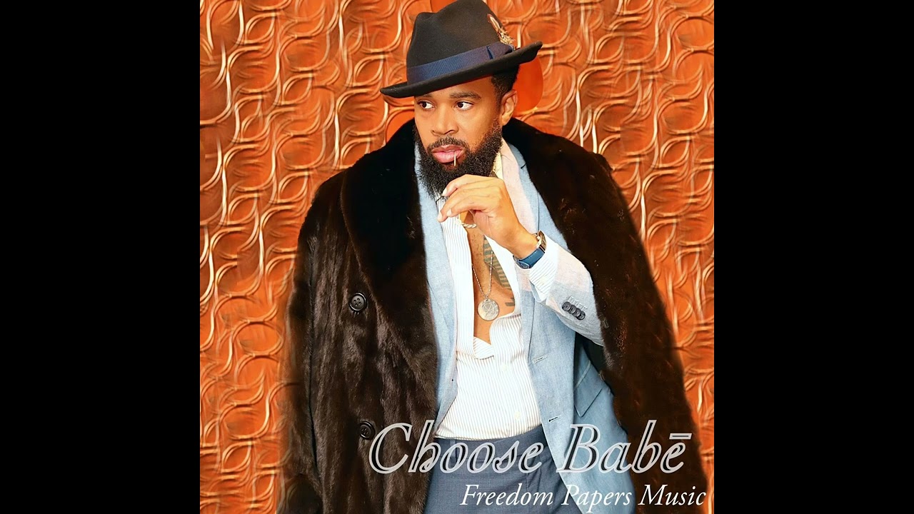 Mr. Freedom Papers - Choose Babē ft (Val B King, Moni Luv, Dela & Dash Block)