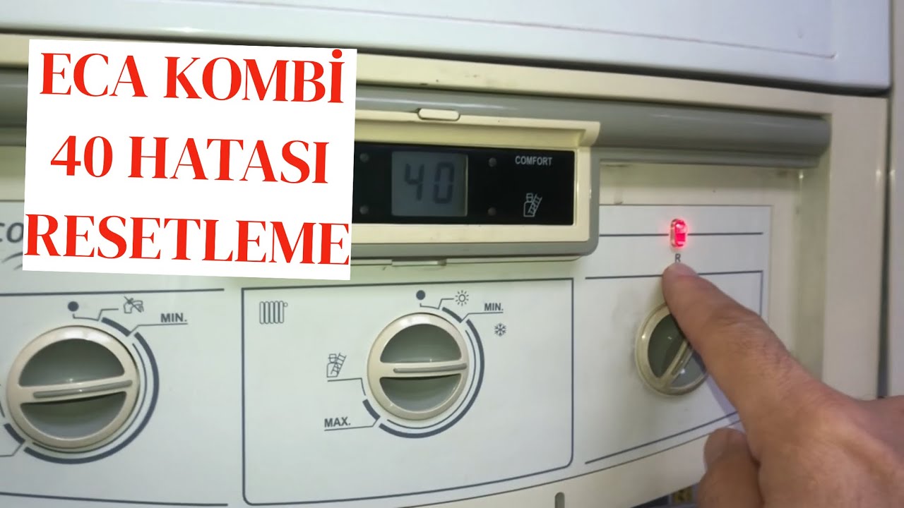 Eca Kombi 40 hatası ve resetleme