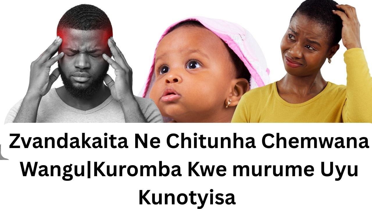 Zvandakaita Ne Chitunha Chemwana Wangu|Kuromba Kwe murume Uyu Kunotyisa