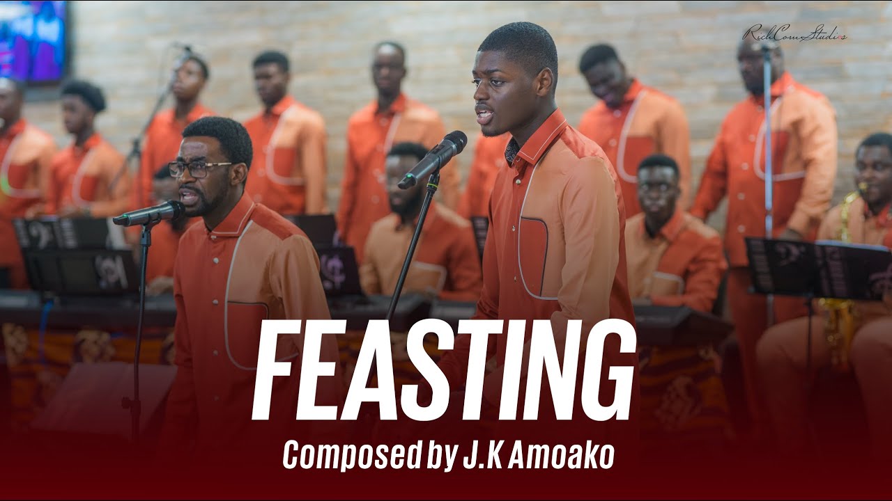 FEASTING | J.K AMOAKO | HIS NAME CHORALE |
