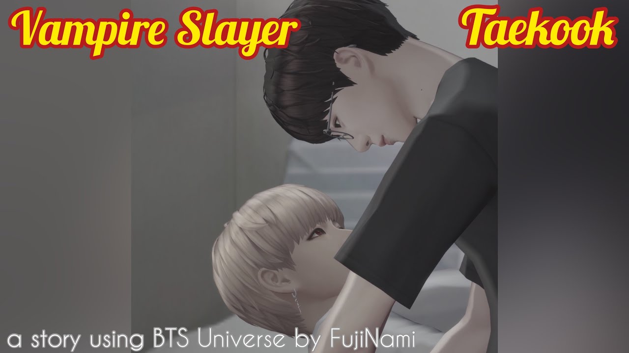 Taekook | Vampire Slayer [4/18] : BTS Universe Story
