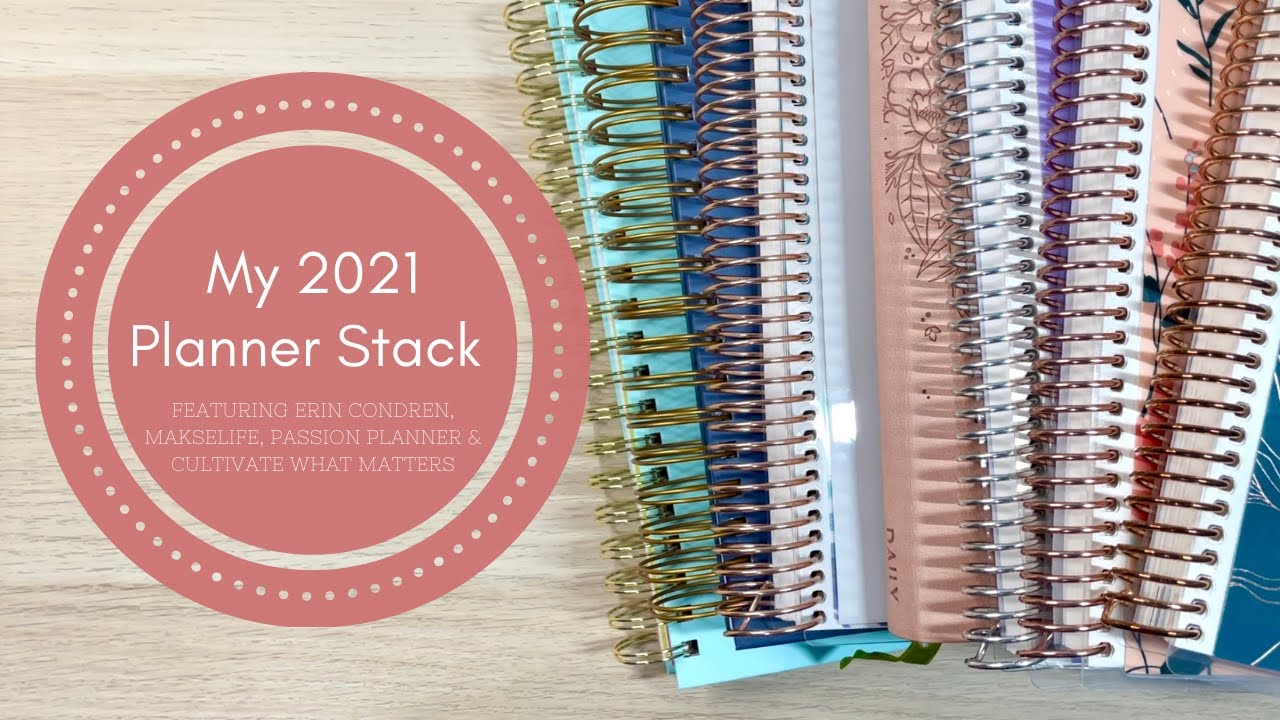 2021 Planner stack | Featuring Erin Condren, Makselife, Passion Planner & PowerSheets