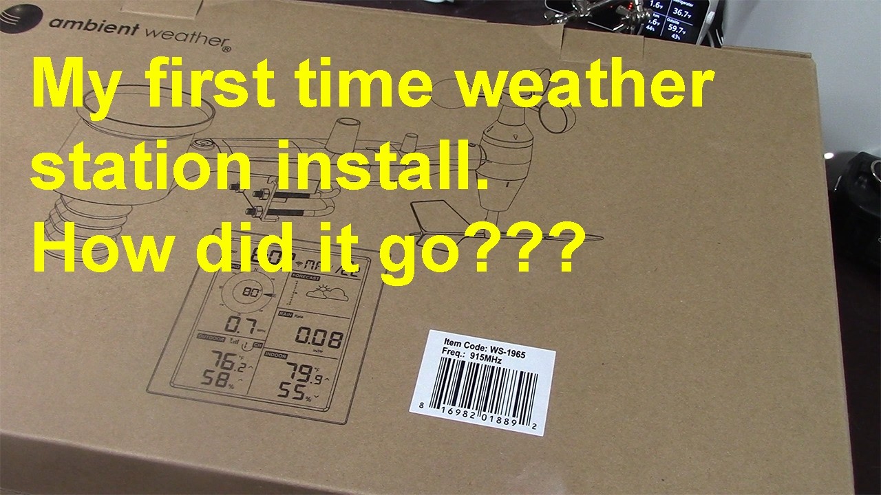 Unboxing, Setup, and Installation of a WS-1965 Ambient Weather Station.