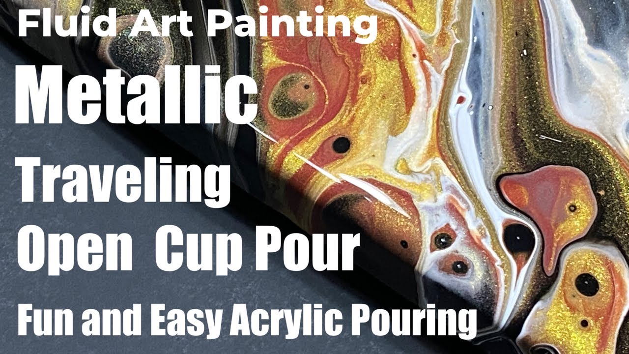 Acrylic Pouring Metallic Traveling Open Cup Pour | Fluid Art Tutorial