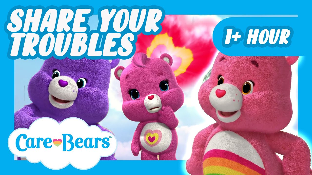@carebears 🐻❤️ ❤️🤗 Share Your Troubles 🤗❤️  | 1+ HOUR COMPILATION | Welcome to Care-a-Lot