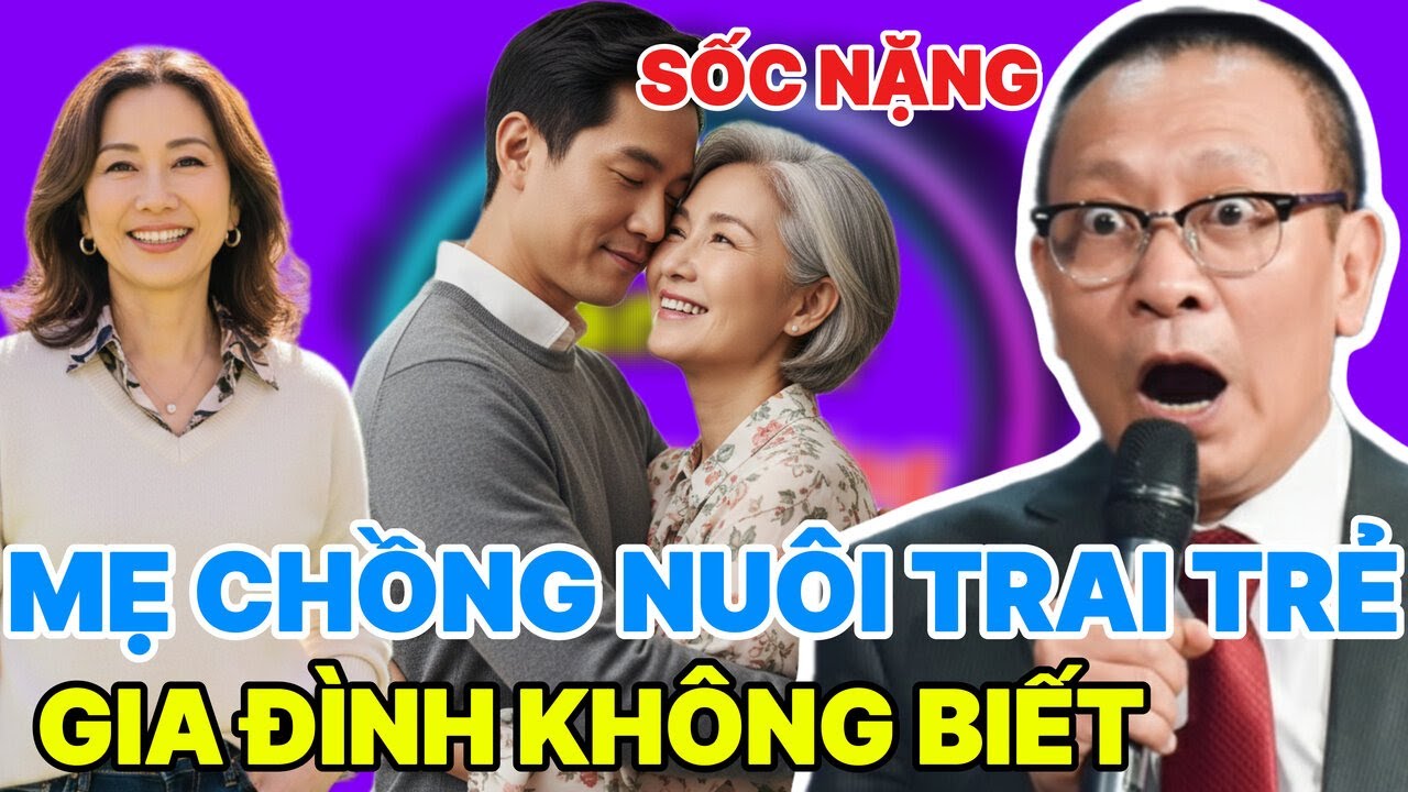 MẸ CHỒNG NUÔI TRAI TRẺ - TÂM SỰ TRẠM DỪNG- TÂM SỰ CÙNG VĂN SÂM