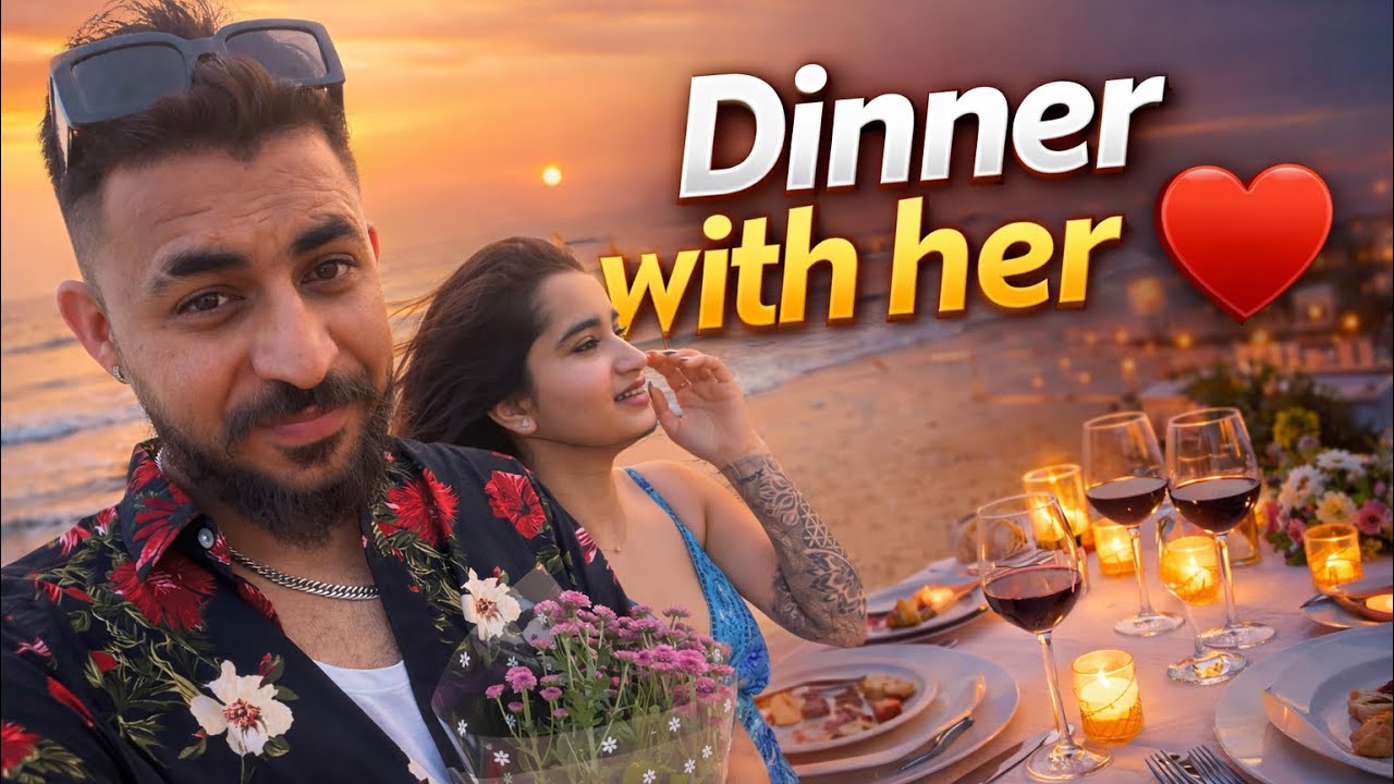 dinner with my girlfriend | Goa Episode 10