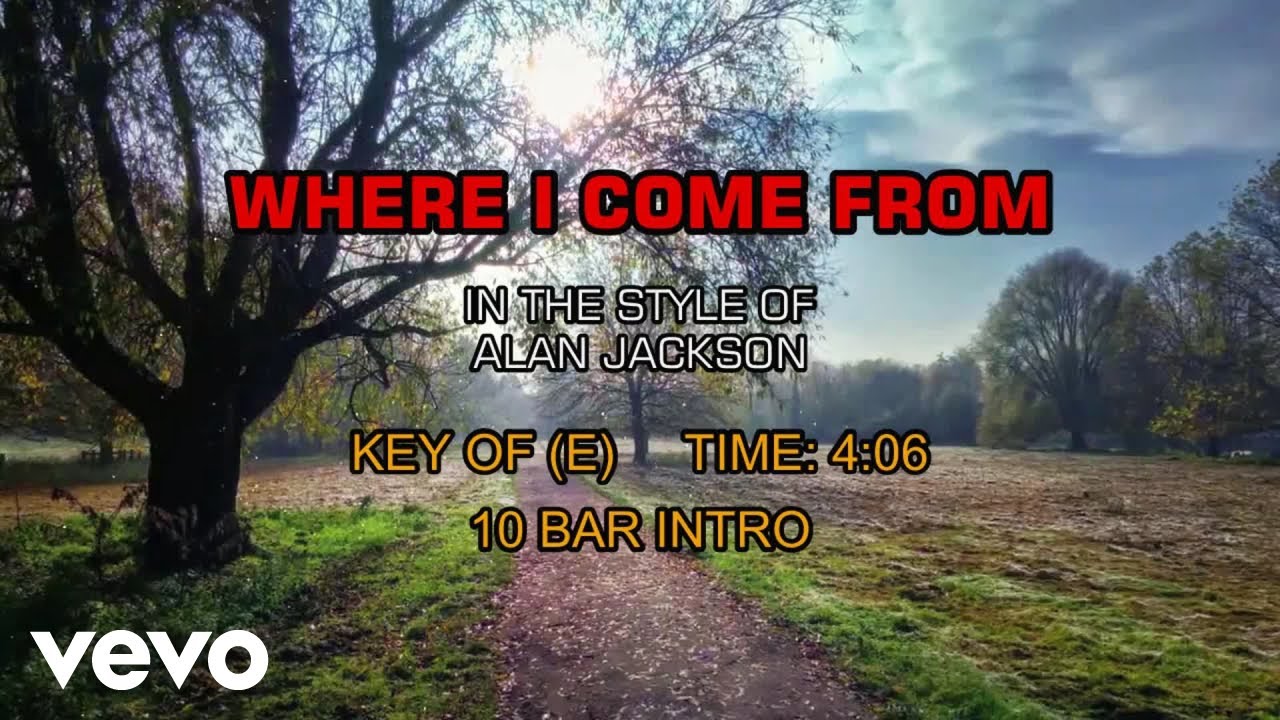 Alan Jackson - Where I Come From (Karaoke)