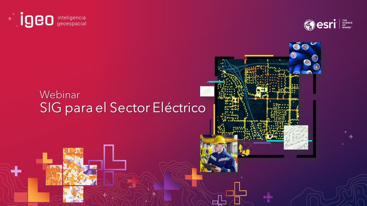 Webinar | SIG para el Sector Eléctrico