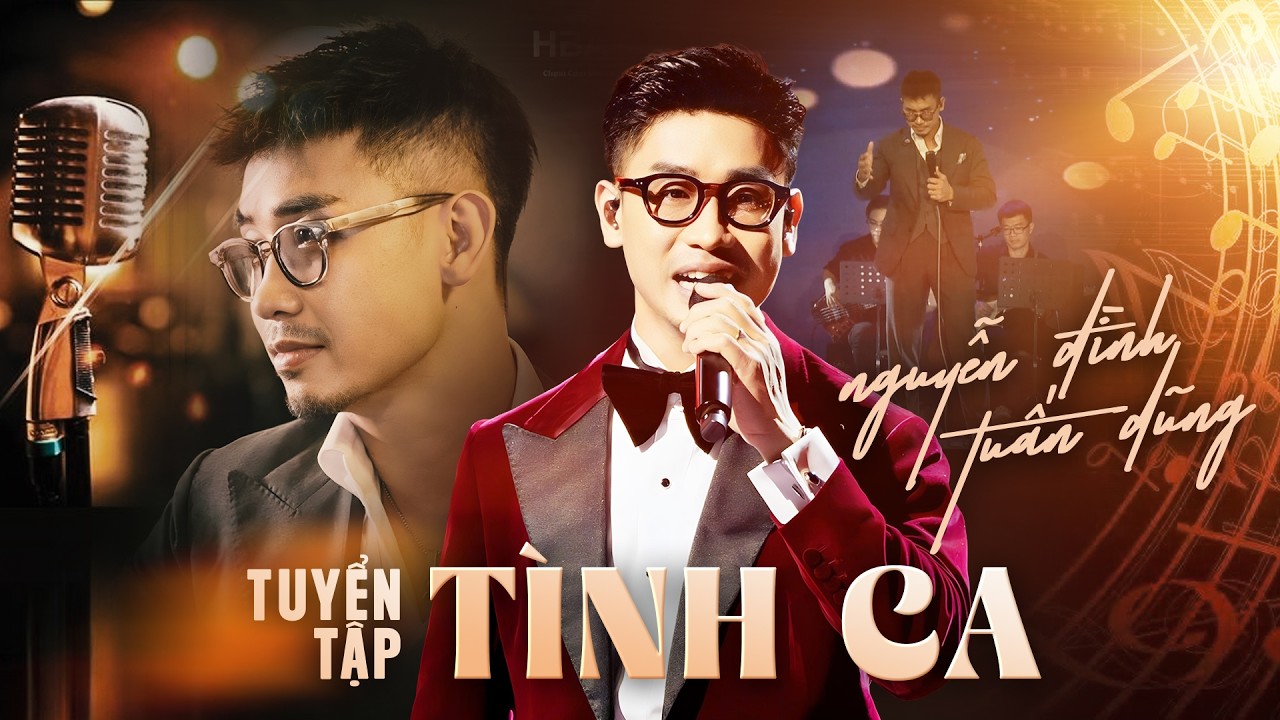 NGUYỄN ĐÌNH TUẤN DŨNG - Tuyển Tập 11 Bản Tình Ca Live Đặc Biệt 