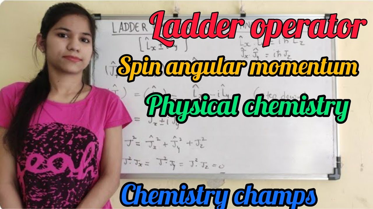 Ladder operator | spin angular momentum | physical chemistry | m.sc. |