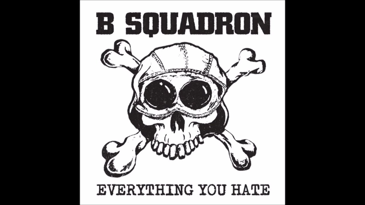 B-Squadron - Everything You Hate (2021) FULL ALBUM