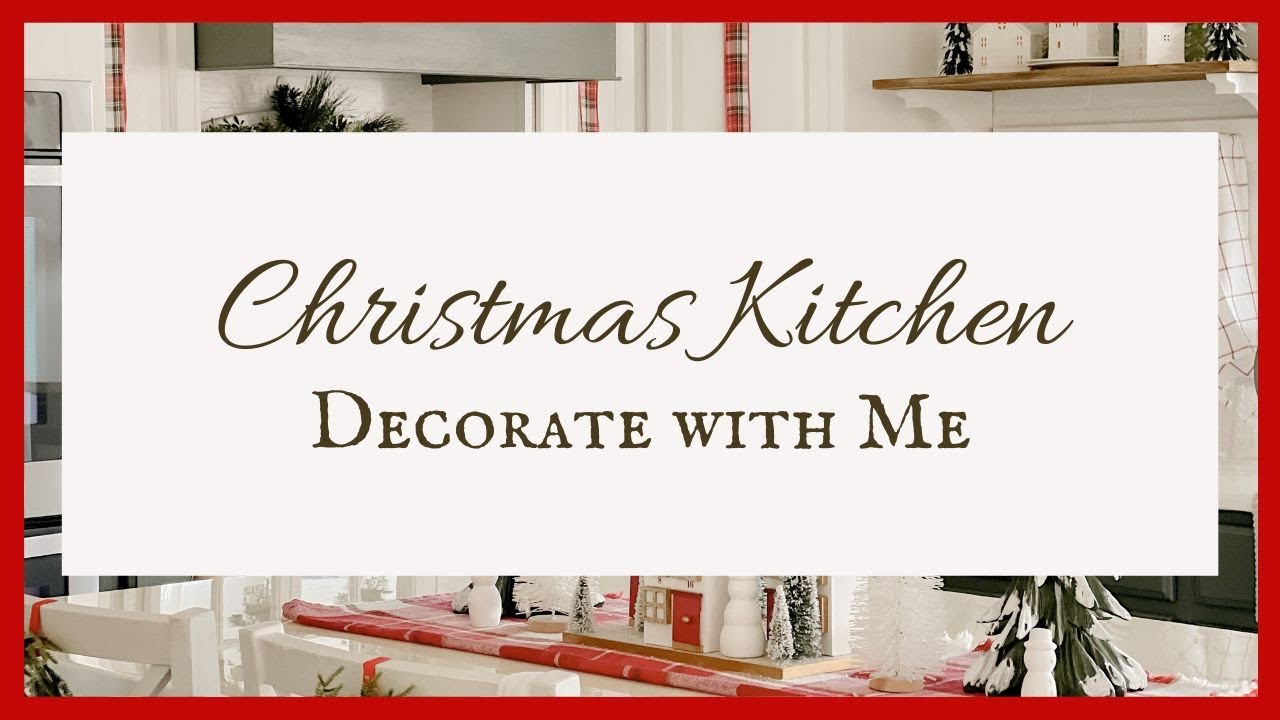 *NEW* CHRISTMAS KITCHEN 2022 | CHRISTMAS DECORATING | CHRISTMAS DECOR | DECORATE WITH ME