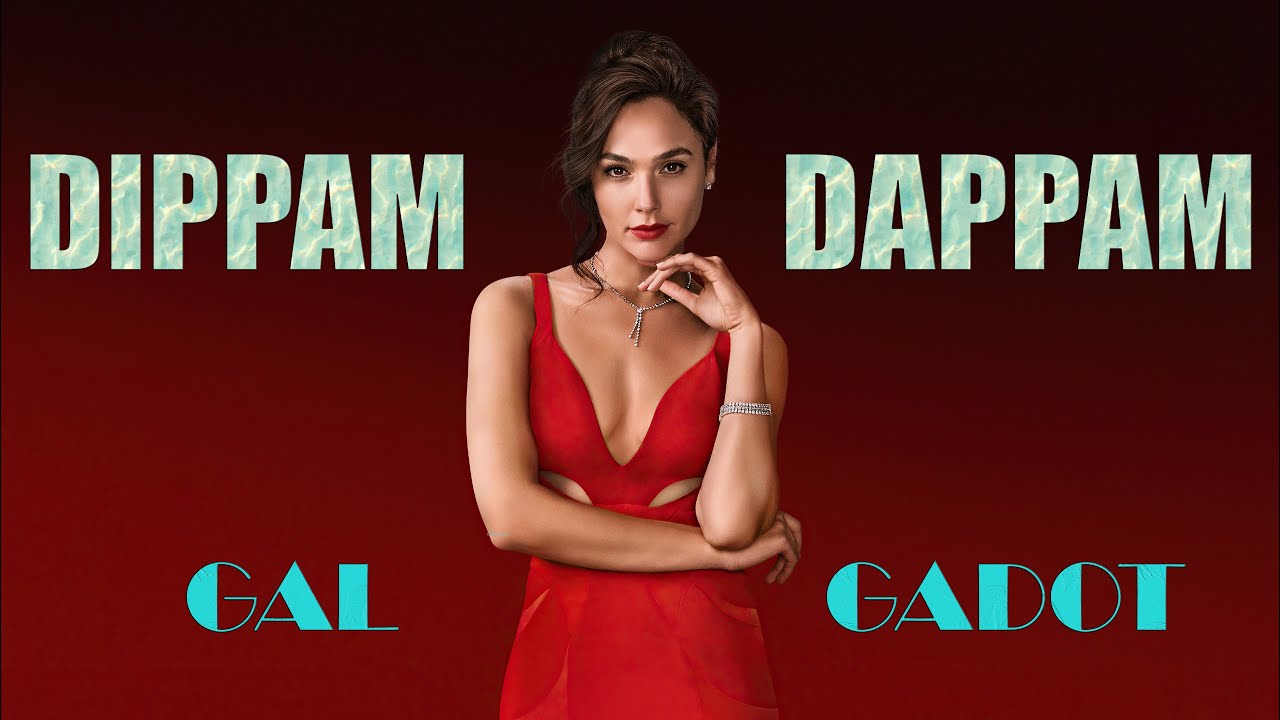 Gal Gadot | Dippam Dappam - kaathuvaakula rendu kaadhal
