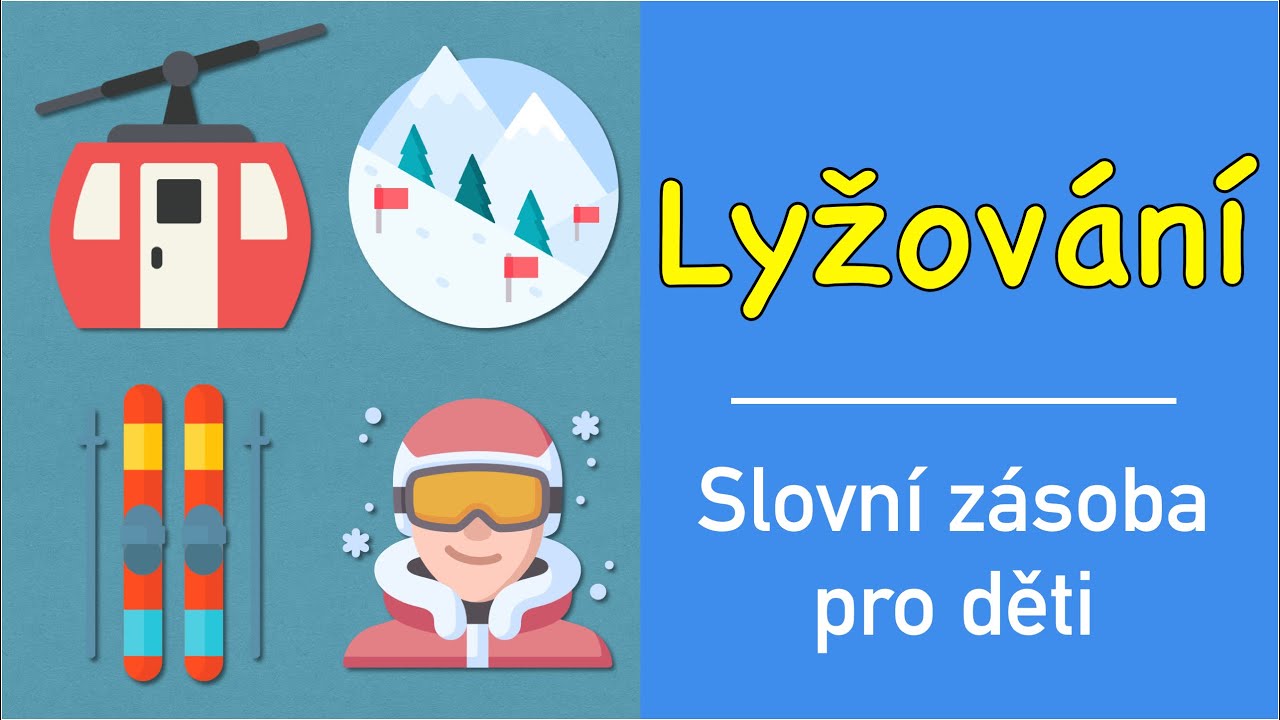 Učení slov pro děti | Lyžování (lyže, hůlky, lyžařské boty, helma, sjezdovka, lanovka a další)