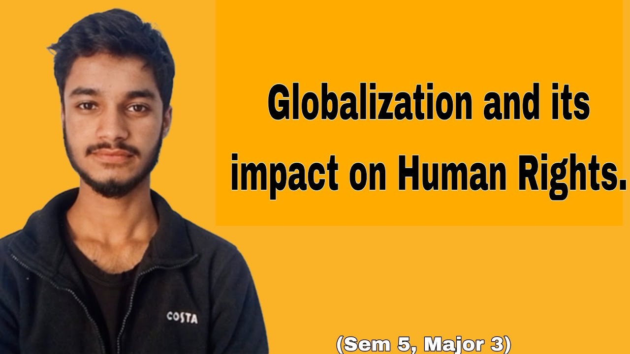 Globalization and its impact on Human Rights