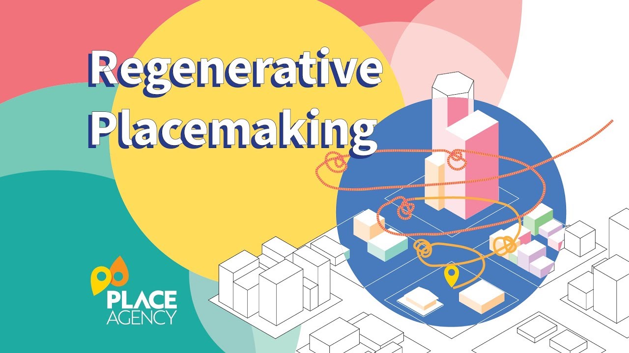 Regenerative Placemaking