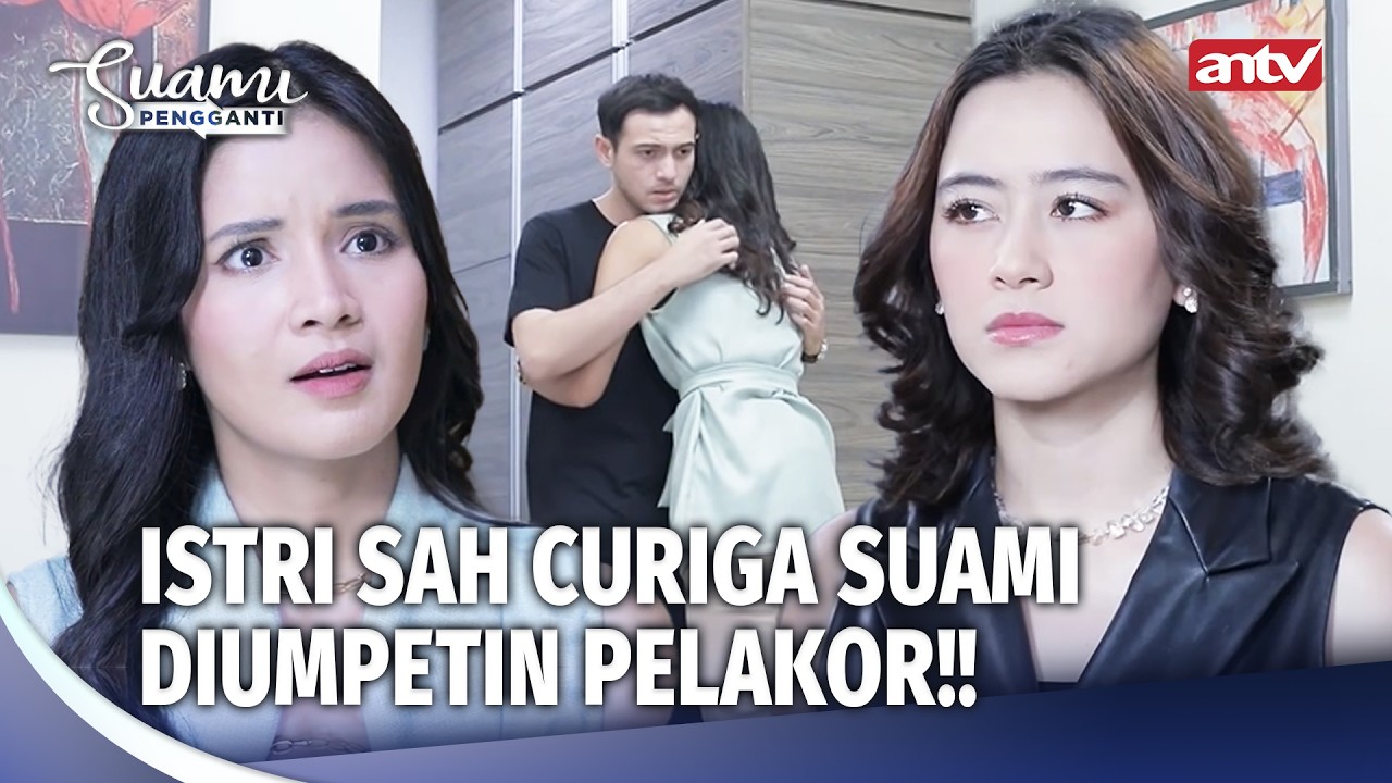 Suami Selingkuh, Feeling Istri Gak Pernah Salah! | Suami Pengganti Eps 99 (FULL)