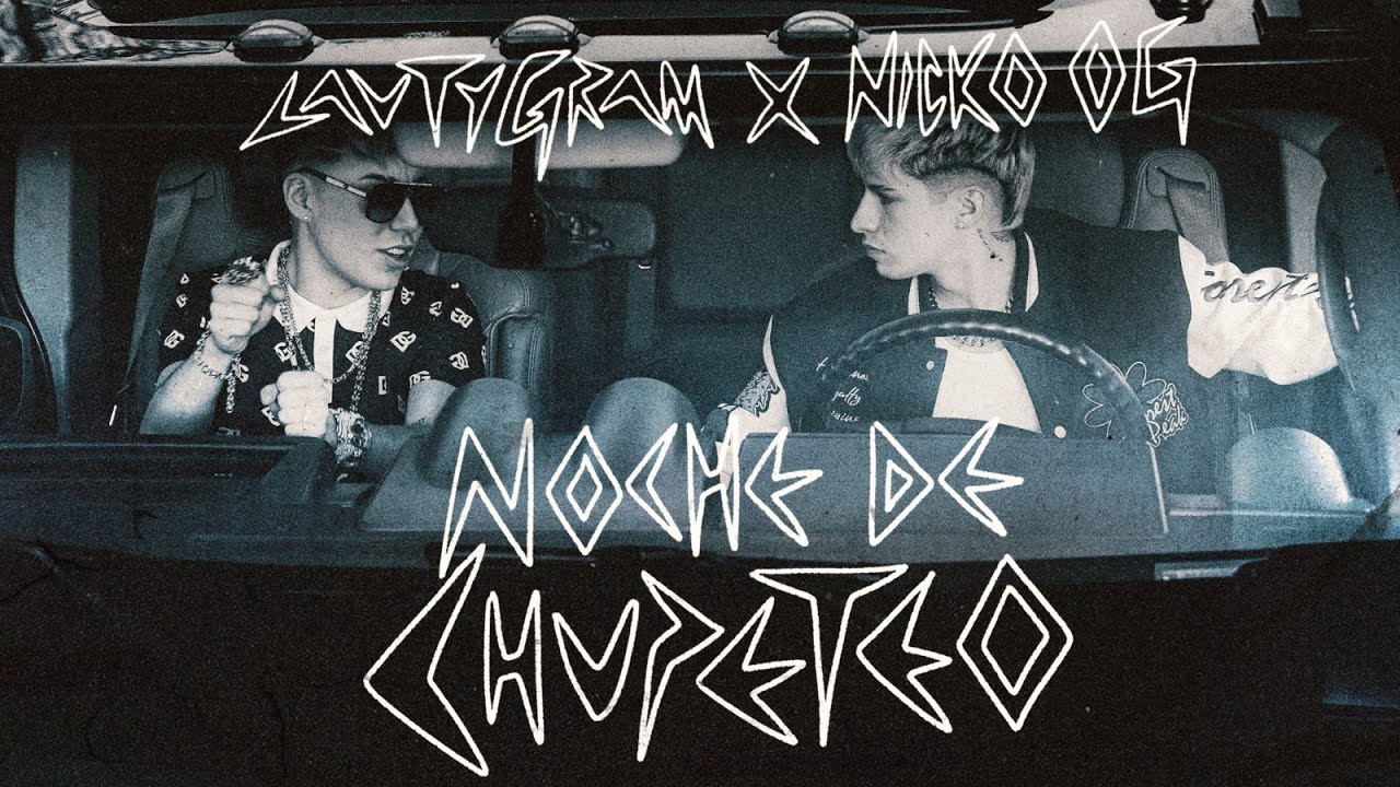Lauty Gram feat Nickoog Clk   - NOCHE DE CHUPETEO  (Vídeo Oficial)
