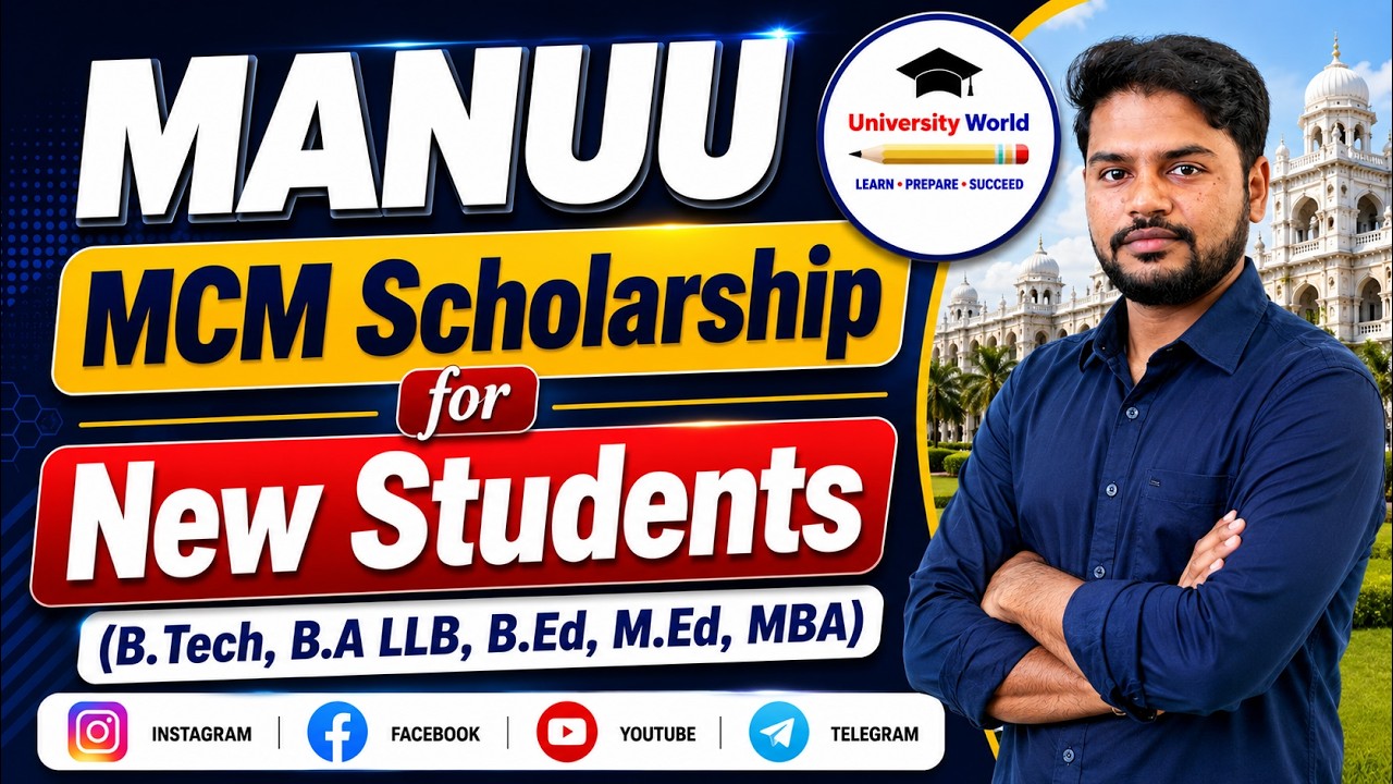 MCM Scholarship for All MANUU Students | B.A. LLB, B.Tech, B.Ed, Diploma | @UniversityWorld