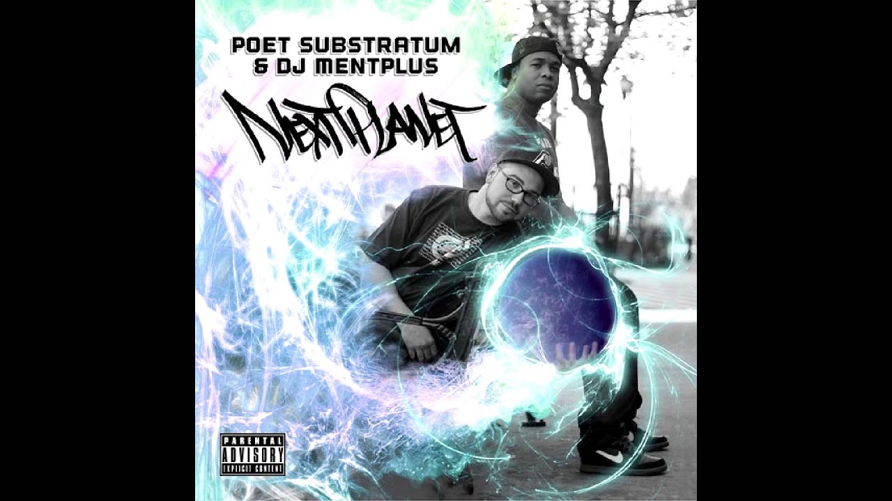Poet Substratum & DJ MentPlus   Talkin & Rhymin - Next Planet