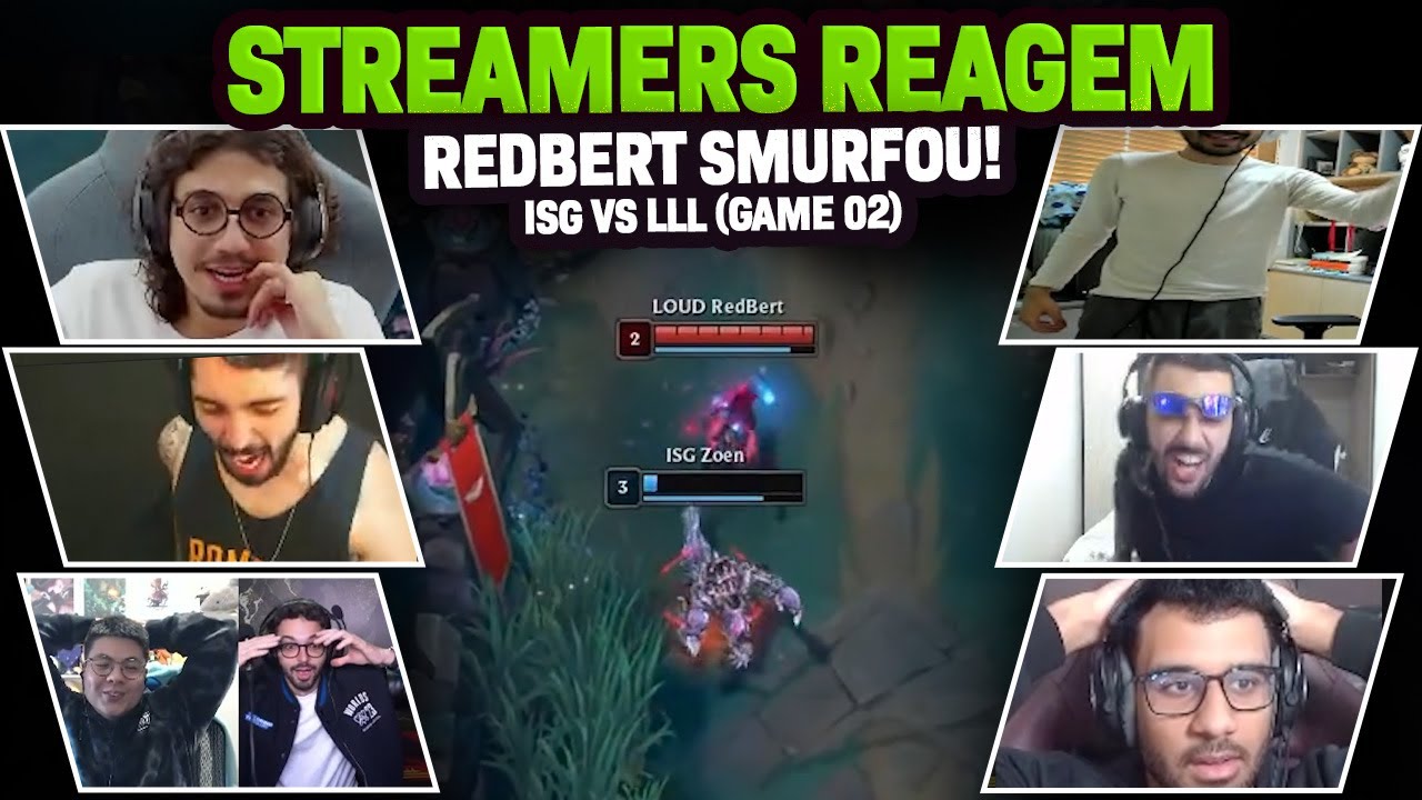 STREAMERS REAGEM: REDBERT SMURFOU DE PYKE NA LTA SUL | GAME 02 - LOUD vs ISG