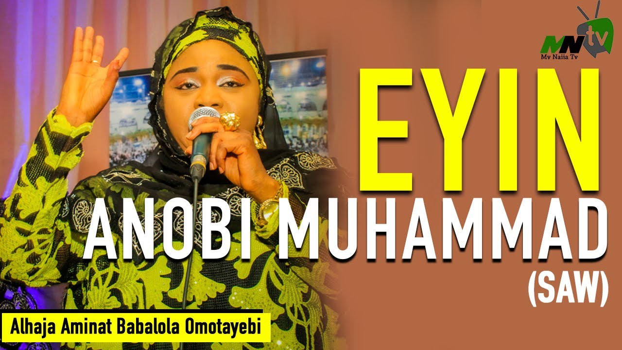 EYIN ANOBI MUHAMMAD (SAW) - Alhaja Aminat Babalola Omotayebi