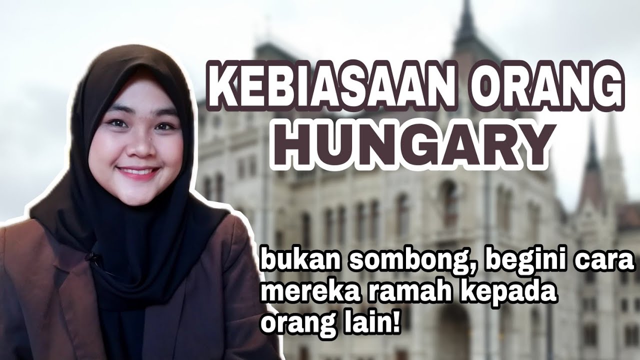 5 Kebiasaan Orang Hungary
