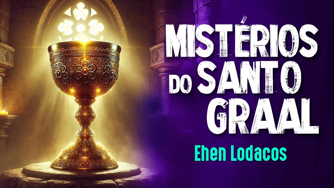 MIST&Eacute;RIOS DO SANTO GRAAL - Ehen Lodacos