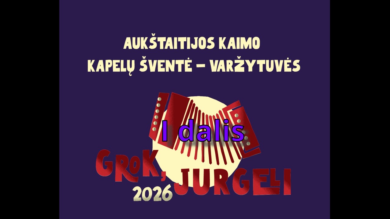 🔥 1. „Visa Lietuva Groja: GROK, JURGELI 2026 – Biržų Didžioji Kapelų Audra“ I dalis