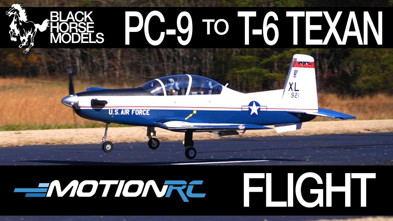 Blackhorse PC-9 to T-6 Texan Conversion Flight - Motion RC