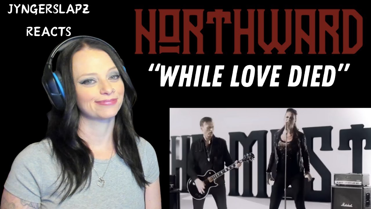 Northward - While Love Died | Reaction