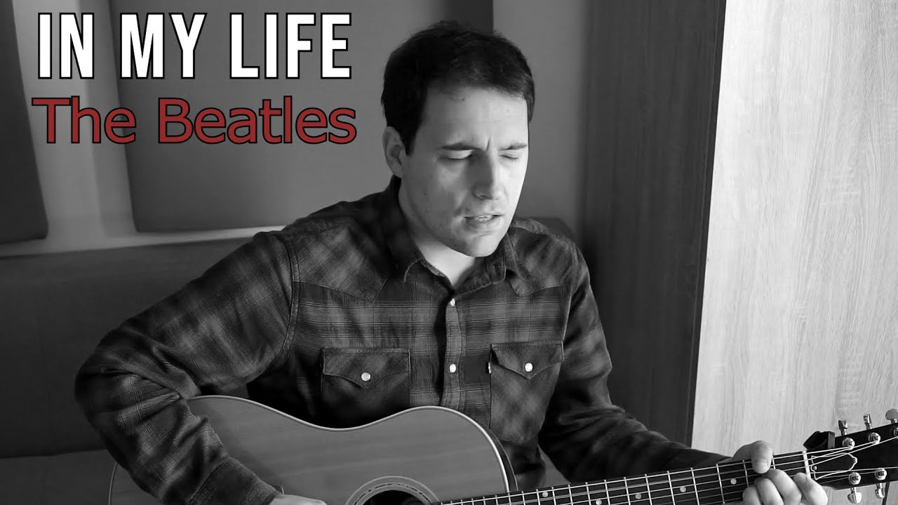 The Beatles - In My Life (Acoustic Cover)