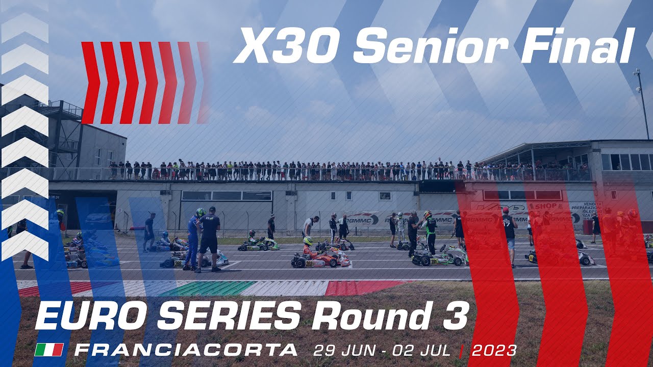 2023 Euro Series Round 3 | X30 Senior Race
