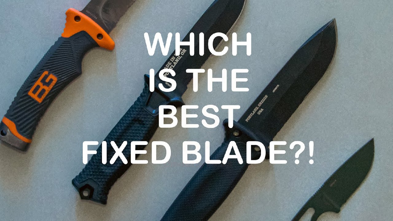 Which is the BEST fixed blade?!!