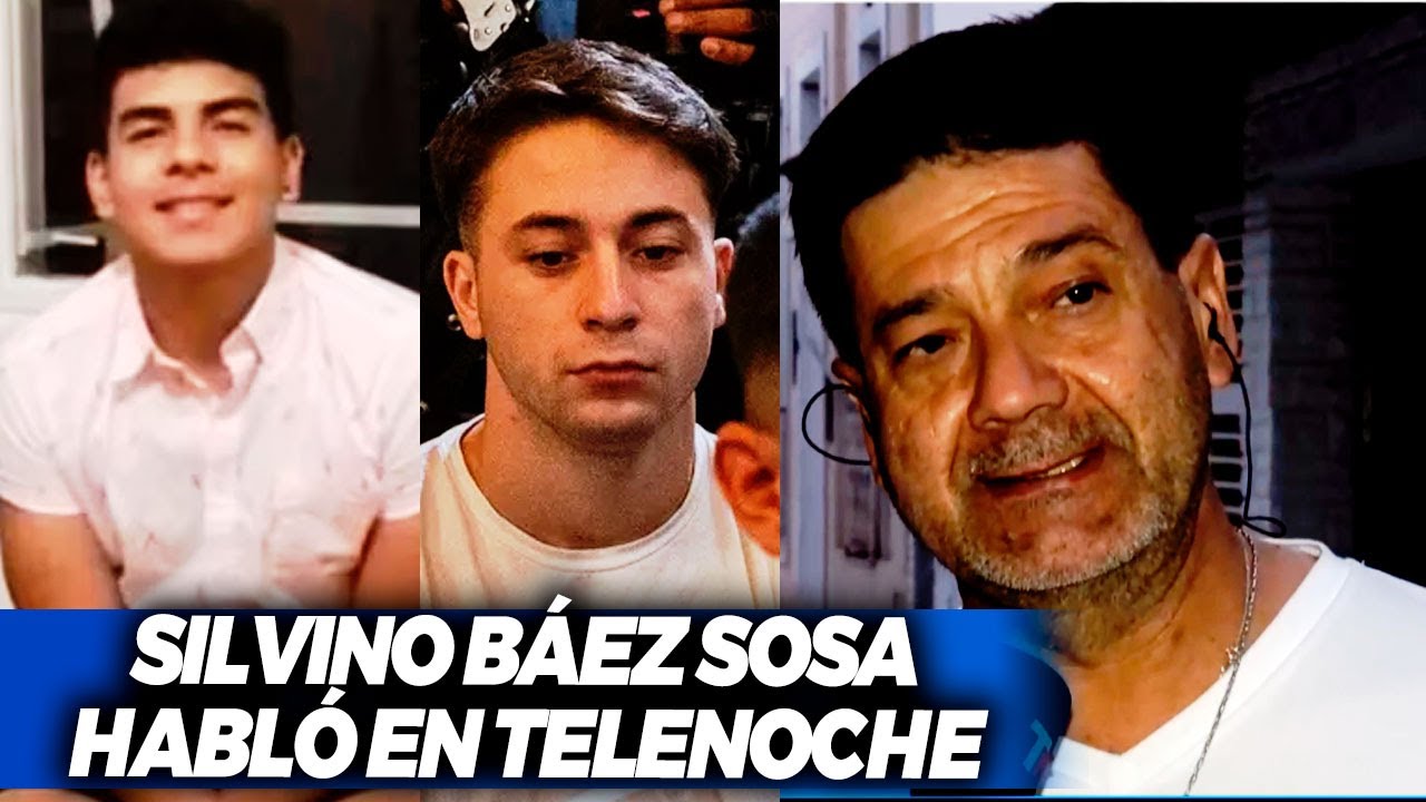 SILVINO, EL PAPÁ DE FERNANDO BÁEZ SOSA HABLÓ EN TELENOCHE: 