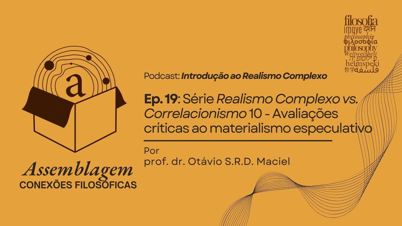 Ep. 19 - RC vs. Corr. 10 -  Avaliações críticas ao materialismo especulativo de Meillassoux
