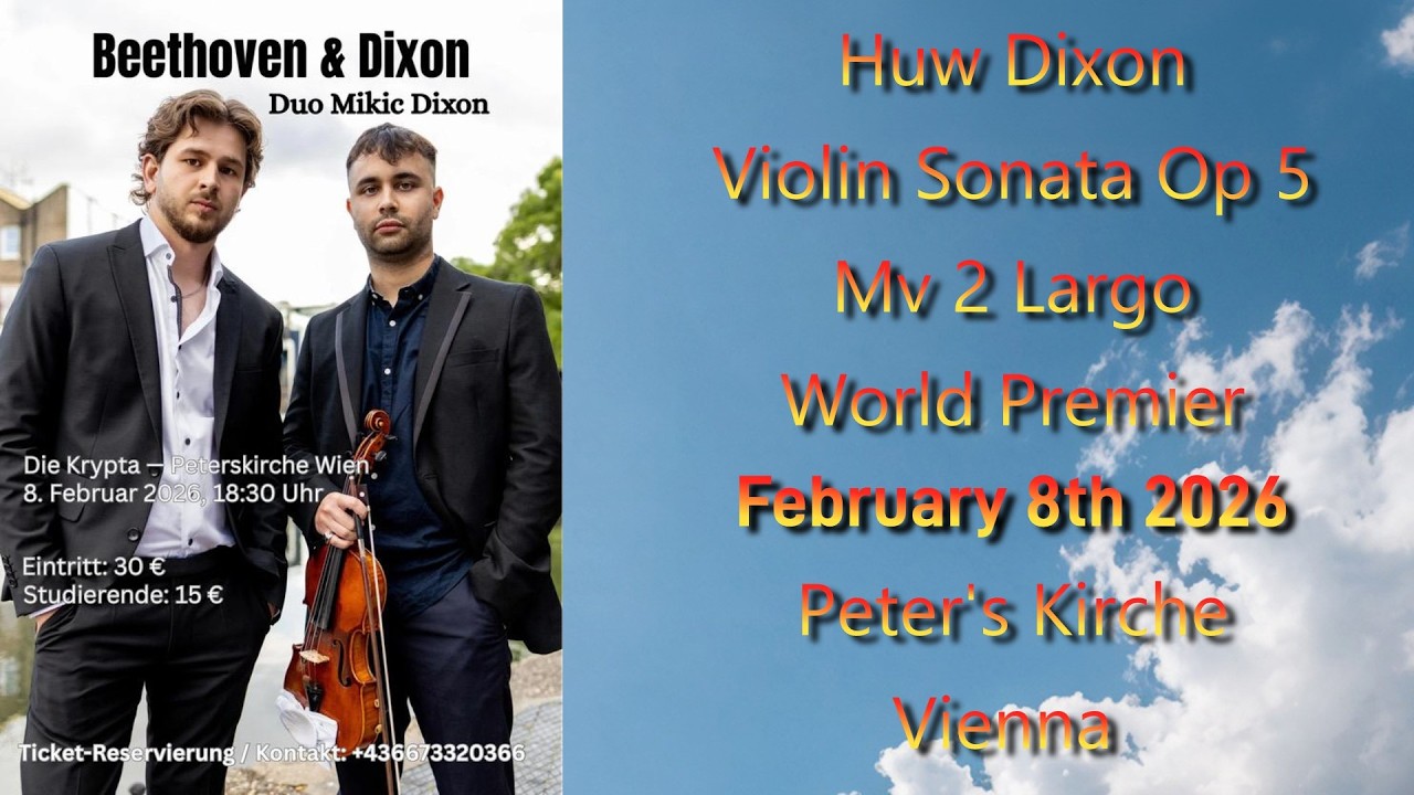 World Premier Violin Sonata Mv 2 Largo Huw Dixon World Premier. Neil Dixon Violin, David Mikic piano