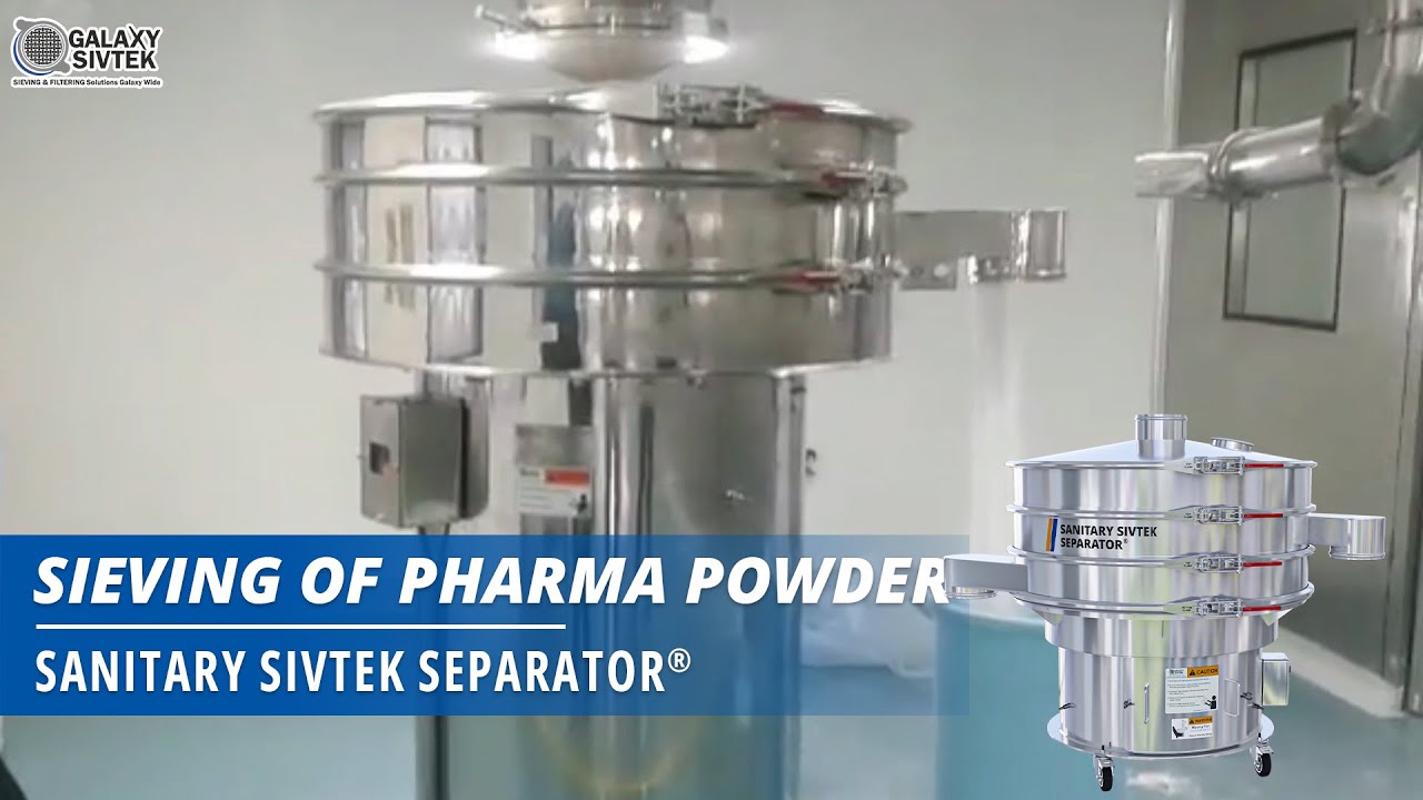 Efficient pharma powder sieving with Galaxy Sivtek vibro sifter