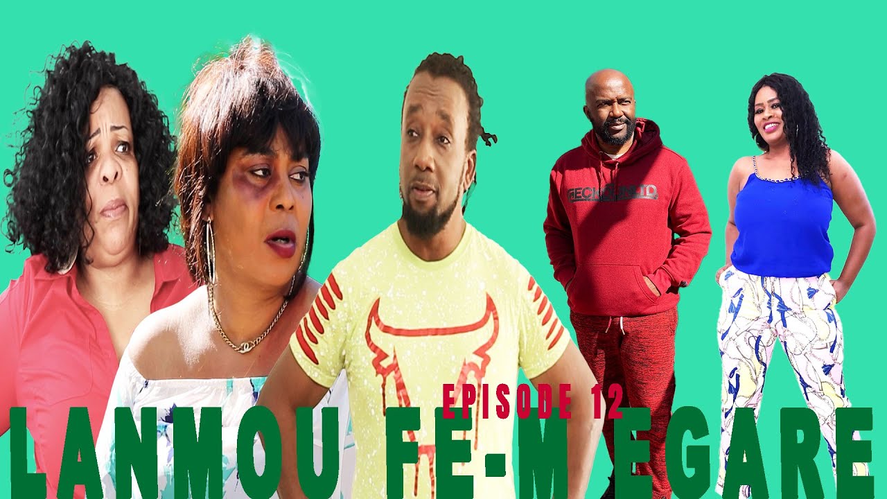 LANMOU FE M EGARE  EPISODE 12 Mini serie 2026 DIRIGE PAR Godnel Latus ATIS BILLY