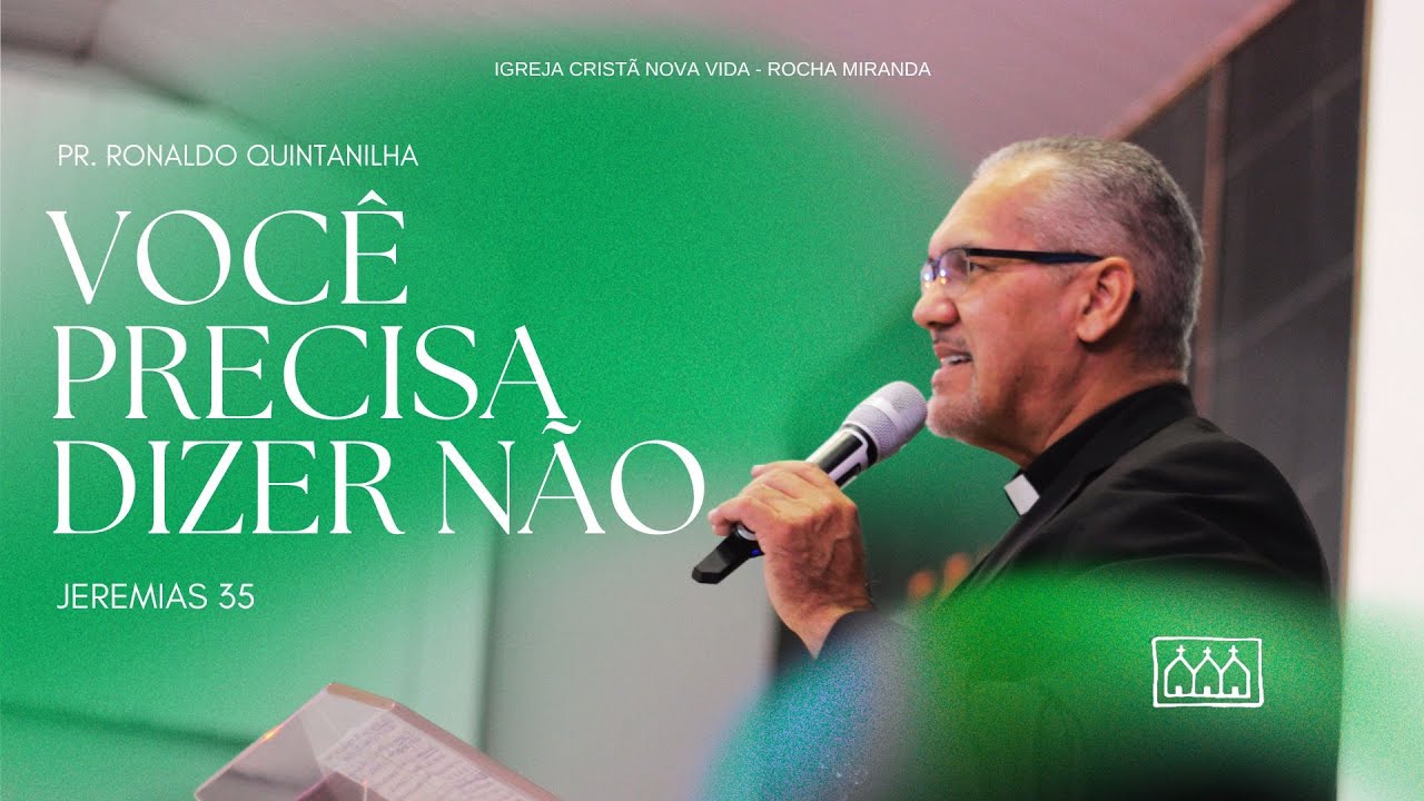 VOCÊ PRECISA DIZER NÃO | JEREMIAS 35 | PR. RONALDO QUINTANILHA