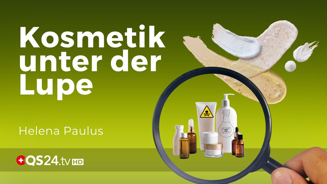 Kosmetik & Giftstoffe: Was steckt wirklich in unseren Pflegeprodukten? | Erfahrungsmedizin | QS24