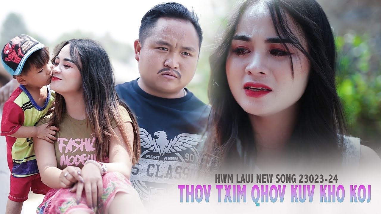 THOV TXIM QHOV KUV HKO KOJ HWM LAUJ NKAUJ TAWM TSHIAB ORIGINAL MUSIC VIDEO 4/2/2023