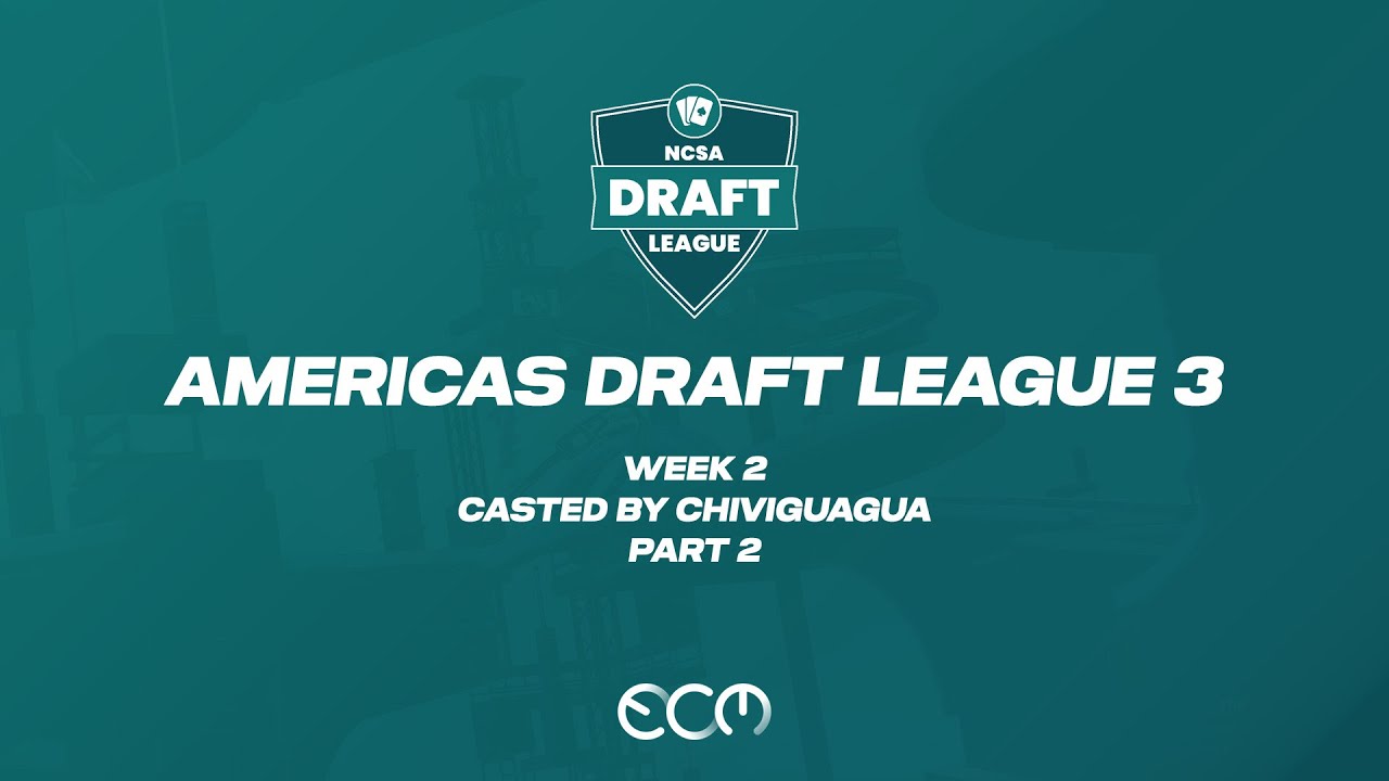 Americas Draft League - Season 3 - Week 2 Part 2 | Casted by Chiviguagua
