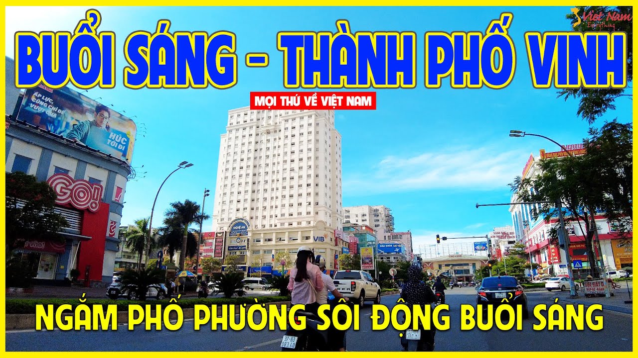 BUỔI SÁNG THÀNH PHỐ VINH | PHỐ PHƯỜNG NHỘN NHỊP GIAO THƯƠNG | Nghệ An ngày nay