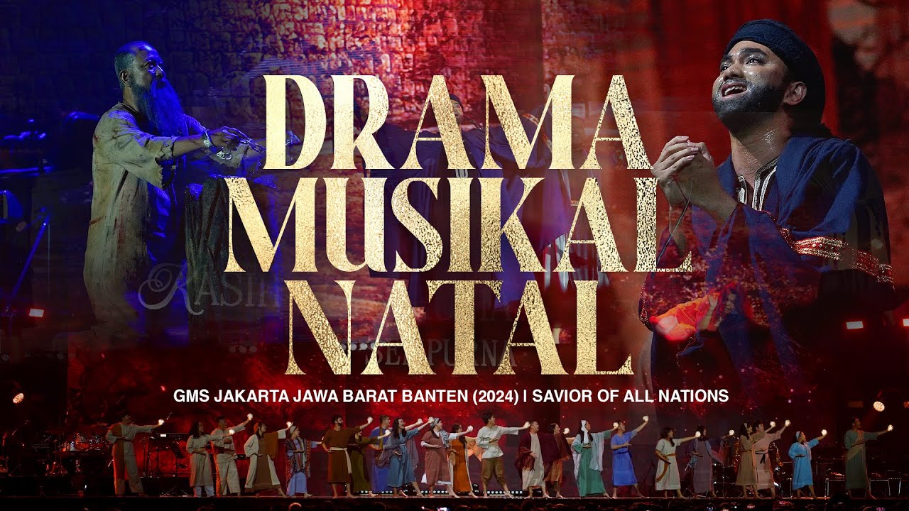 DRAMA MUSIKAL NATAL GMS JAKARTA JAWA BARAT BANTEN (2024) | SAVIOR OF ALL NATIONS