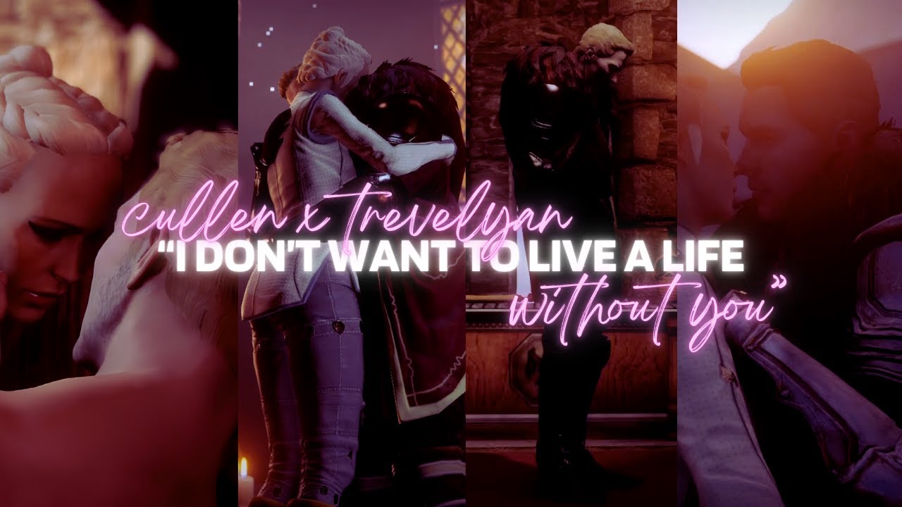 GMV | DRAGON AGE: INQUISITION | CULLEN x TREVELYAN |  WITHOUT YOU