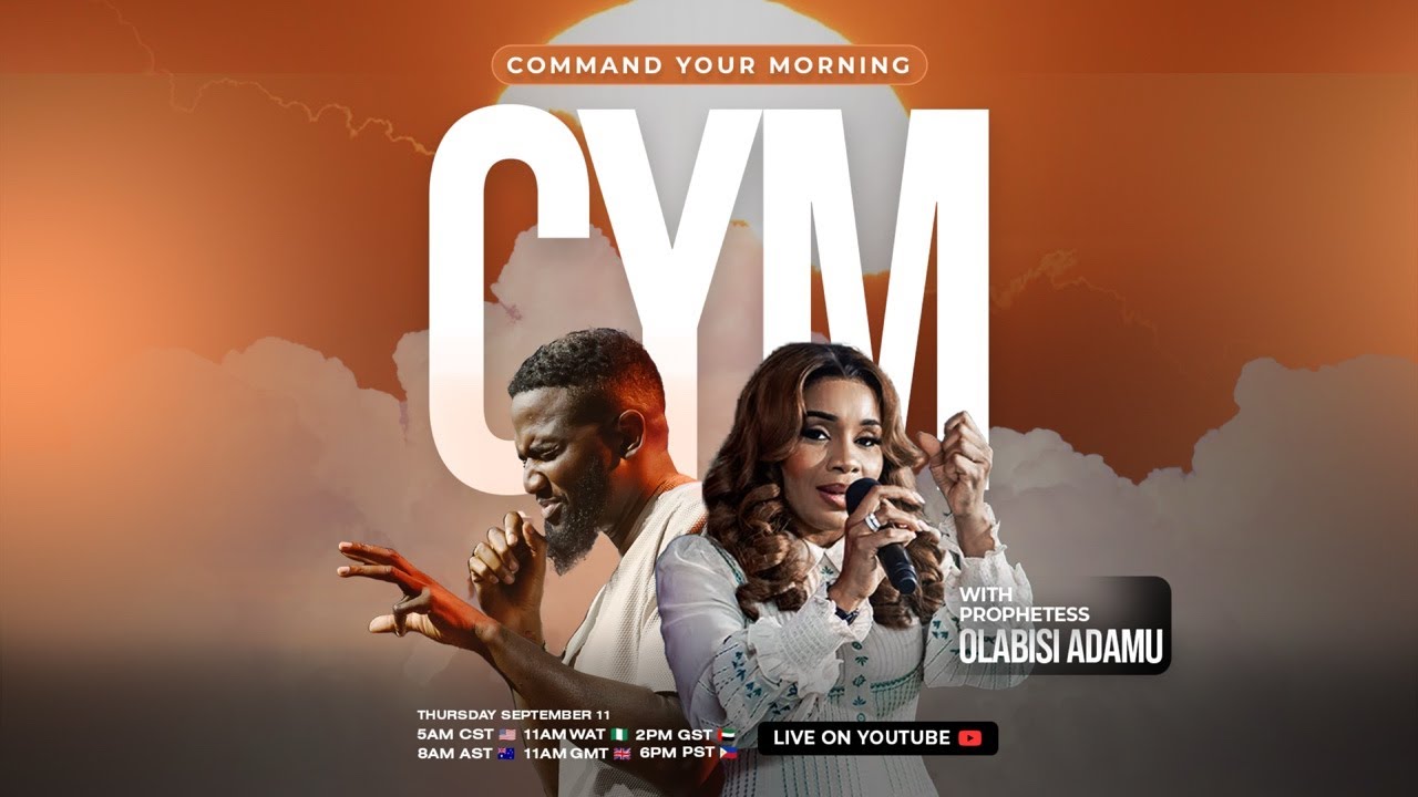 COMMAND YOUR MORNING with Prophetess Olabisi Adamu | September 11, 2025